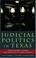 Cover of: Judicial politics in Texas