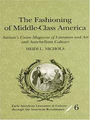 Cover of: The Fashioning of Middle-Class America by Heidi L. Nichols, Heidi L. Nichols