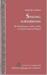 Cover of: Staging Subversions: The Performance-Within-A-Play In French Classical Theater (Currents in Comparative Romance Languages and Literatures)