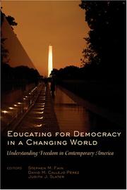 Cover of: Educating for Democracy in a Changing World: Understanding Freedom in Contemporary America (Counterpoints: Studies in the Postmodern Theory of Education)