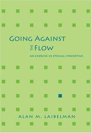 Cover of: Going Against the Flow: An Exercise in Ethical Syncretism
