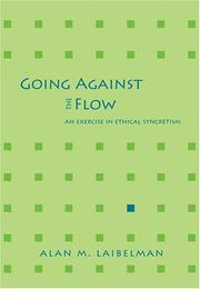 Cover of: Going Against the Flow by Alan M. Laibelman, Alan M. Laibelman