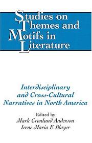 Cover of: Interdisciplinary And Cross-Cultural Narratives In North America (Studies on Themes and Motifs in Literature)