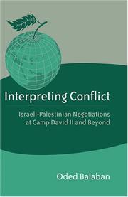 Cover of: Interpreting Conflict: Israeli-Palestinian Negotiations at Camp David II and Beyond