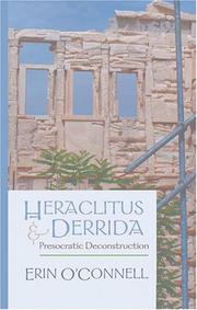 Cover of: Heraclitus and Derrida: presocratic deconstruction
