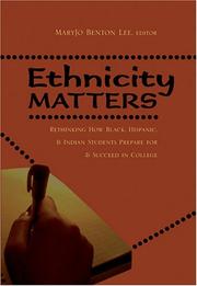 Cover of: Ethnicity Matters: Rethinking How Black, Hispanic, & Indian Students Prepare for & Succeed in College (Adolescent Cultures, School & Society)