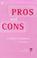 Cover of: Pros and Cons