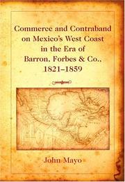Cover of: Commerce and contraband on Mexico's West Coast in the era of Barron, Forbes & Co.: 1821-1859