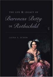 Cover of: The life and legacy of Baroness Betty de Rothschild