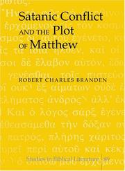 Cover of: Satanic conflict and the plot of Matthew by Robert C. Branden