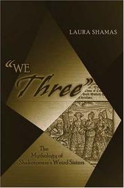 Cover of: We three: the mythology of Shakespeare's weird sisters