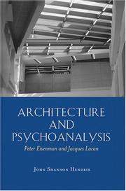 Cover of: Architecture and psychoanalysis: Peter Eisenman and Jacques Lacan