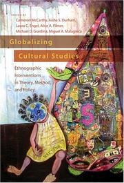 Cover of: Globalizing Cultural Studies: Ethnographic Interventions in Theory, Method, and Policy (Intersections in Communications and Culture: Global Approach) by Cameron McCarthy