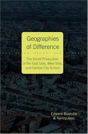 Cover of: Geographies of Difference: The Social Production of the East Side, West Side, and Central City School (Intersections in Communications and Culture: Global ... and Transdisciplinary Perspectives) | Edward Buendia