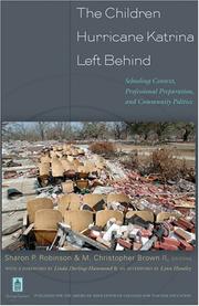 Cover of: The Children Hurricane Katrina Left Behind: Schooling Context, Professional Preparation, and Community Politics