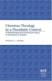 Christian Theology in a Pluralist Context by Steven L. Wiebe