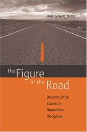 Cover of: The Figure of the Road: Deconstructive Studies in Humanities Disciplines