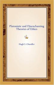 Cover of: Platonistic And Disenchanting Theories of Ethics | Hugh S. Chandler