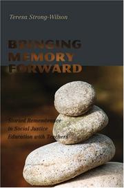 Cover of: Bringing Memory Forward: Storied Remembrance in Social Justice Education With Teachers