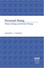 Cover of: Personal Being: Polanyi, Ontology, and Christian Theology (American University Studies Series VII, Theology and Religion)