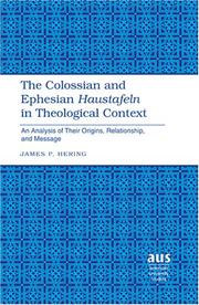 The Colossian and Ephesian Haustafeln in Theological Context by James P. Hering