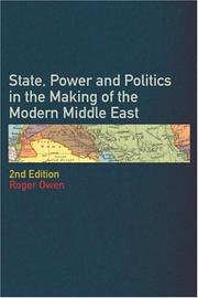 Book cover: State, Power & Politics in the Making of the Modern Middle East, 2nd Edition | Roger Owen