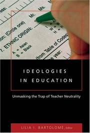 Cover of: Ideologies in Education: Unmasking the Trap of Teacher Neutrality (Counterpoints: Studies in the Postmodern Theory of Education)