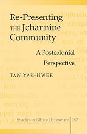 Cover of: Re-Presenting the Johannine Community by Yak-hwee Tan