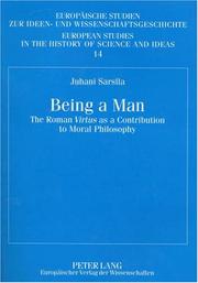 Cover of: Being a Man: The Roman Virtus As a Contribution to Moral Philosophy (European Studies in the History of Science and Ideas)