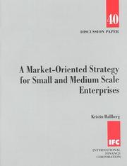 Cover of: A Market-Oriented Strategy for Small and Medium Scale Enterprises (Discussion Paper (International Finance Corporation))