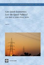 Can Good Economics Ever Be Good Politics? Case Study of India's Power Sector (World Bank Working Papers) by Sumir Lal