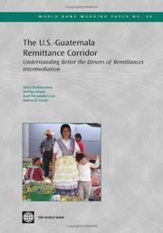 Cover of: The U.S.-Guatemala Remittance Corridor: Understanding Better the Drivers of Remittances Intermediation (World Bank Working Paper)