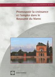 Cover of: Promouvoir La Croissance Et L'emploi Dans Le Royaume Du Maroc by World Bank