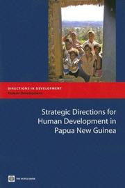 Cover of: Strategic Directions for Human Development in Papua New Guinea (Directions in Development) (Directions in Development) | World Bank