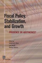 Cover of: Fiscal Policy, Stabilization, and Growth: Prudence or Abstinence?  (Latin American Development Forum) (Latin American Development Forum)