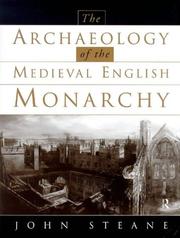 Cover of: Archaeology of the Medieval English Monarchy by John Steane