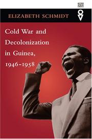 Cover of: Cold War and Decolonization in Guinea, 1946-1958 (Western African Studies) by Elizabeth Schmidt