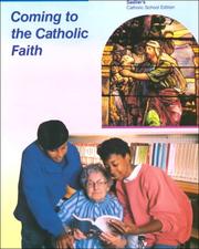 Cover of: Coming to the Catholic Faith (Sadlier's Coming to Faith Program) by Thomas H. Groome
