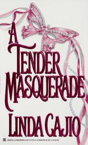 Cover of: A Tender Masquerade by Linda Cajio