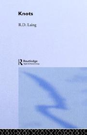 Cover of: Knots: Selected Works of R.D. Laing (Selected Works of R.D. Laing, 7)
