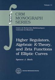 Cover of: Higher Regulators, Algebraic K-Theory, and Zeta Functions of Elliptic Curves