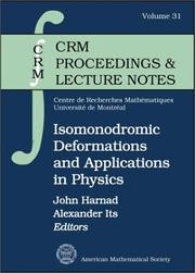 Isomonodromic deformations and applications in physics by J. P. Harnad, Alexander R. Its