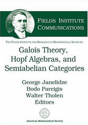 Cover of: Galois Theory, Hopf Algebras, And Semiabelian Categories (Fields Institute Communications, V. 43)