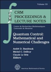 Cover of: Quantum Control: Mathematical and Numerical Challenges : CRM Workshop, October 6-11, 2002, Montreal, Canada (Crm Proceedings & Lecture Notes)