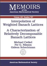 Cover of: Interpolation of Weighted Banach Lattices: A Characterization of Relatively Decomposable Banach Lattices (Memoirs of the American Mathematical Society, No. 787)