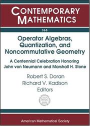 Cover of: Operator Algebras, Quantizatiion, and Noncommutative Geometry: A Centennial Celebration Honoring John von Neumann and Marshall H. Stone (Contemporary Mathematics)