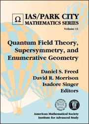 Cover of: Quantum Field Theory, Supersymmetry, and Enumerative Geometry (Ias/Park City Mathematics Series) by 