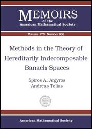 Cover of: Methods in the Theory of Hereditarily Indecomposable Banach Spaces (Memoirs of the American Mathematical Society)