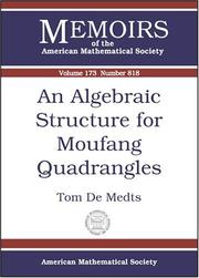 An Algebraic Structure For Moufang Quadrangles (Memoirs of the American Mathematical Society) by Tom De Medts