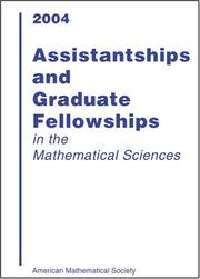 Cover of: Assistantships and Graduate Fellowships in the Mathematical Sciences 2004 (Assistantships and Graduate Fellowships in the Mathematical Sciences) by American Mathematical Society